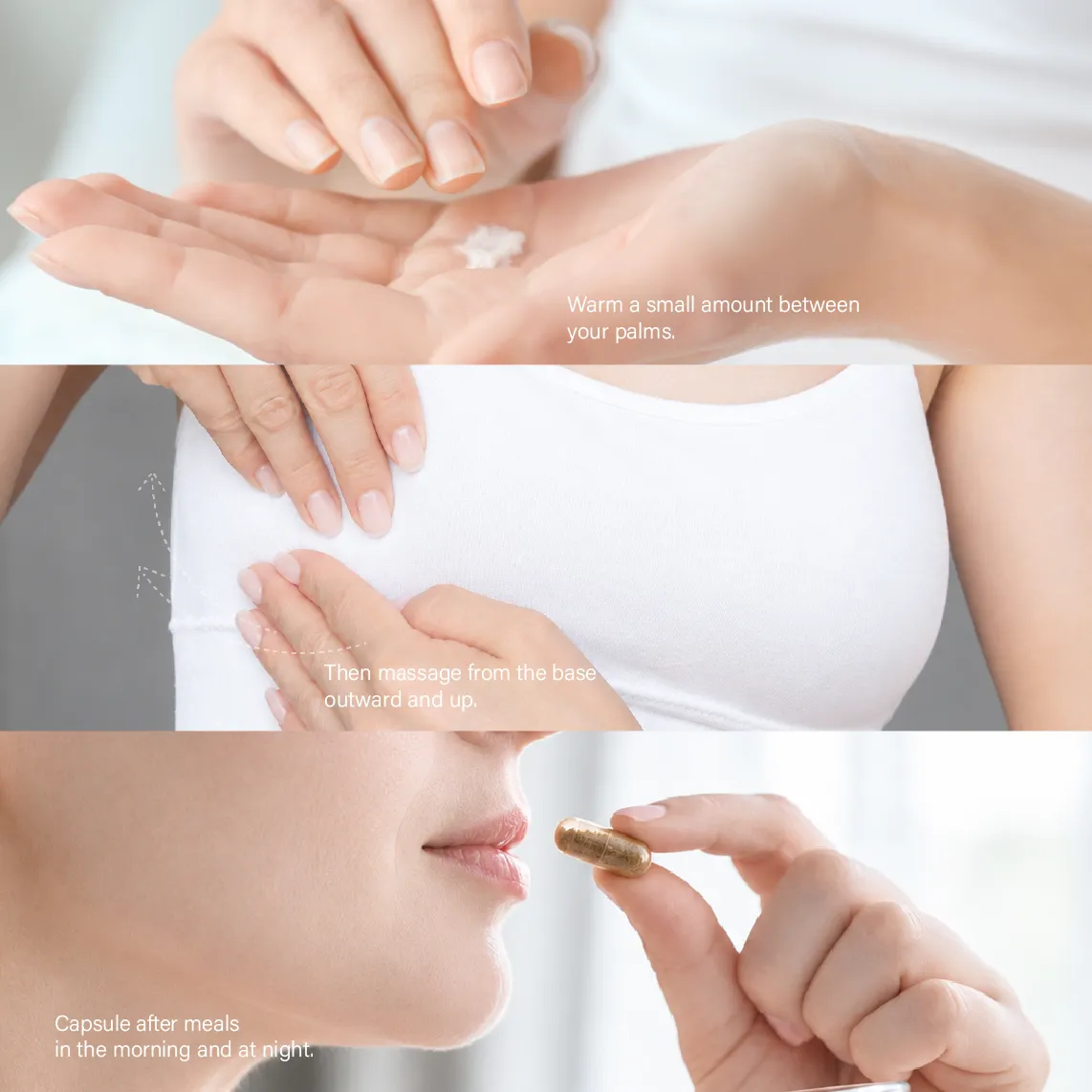 Three close-ups: warming cream between the palms, massaging upward over a white top, and taking a capsule