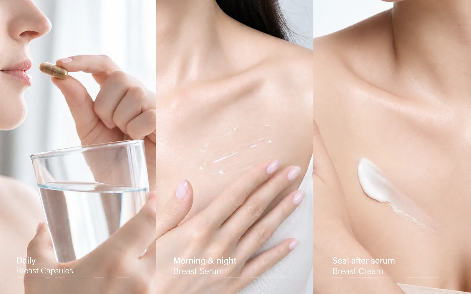 Taking a capsule with water, then applying breast serum and breast cream to the upper chest